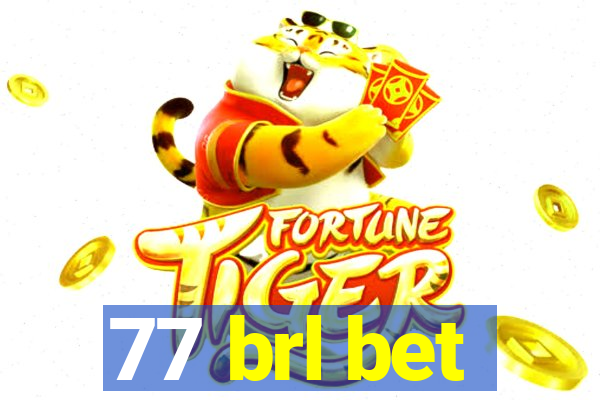 77 brl bet